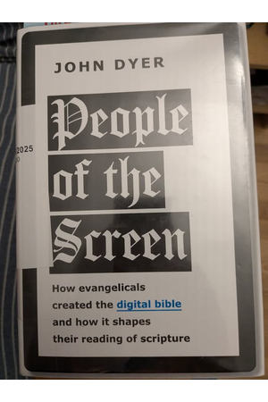 Cover of People of the Screen: How Evangelicals Created the Digital Bible and How It Shapes Their Reading of Scripture