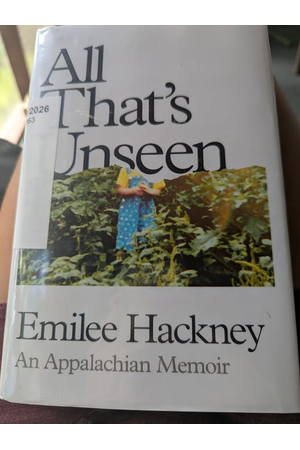 Cover of All That's Unseen: An Appalachian Memoir