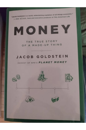 Cover of Money: The True Story of a Made-Up Thing