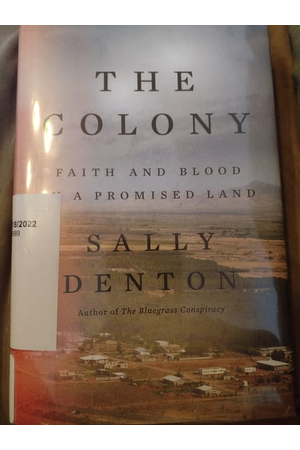 Cover of The Colony: Faith and Blood in a Promised Land