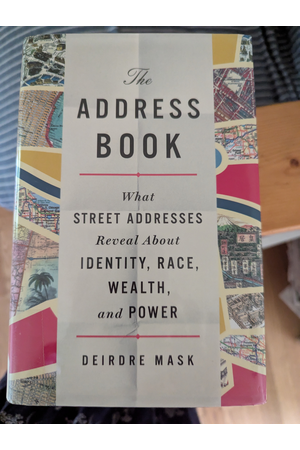 Cover of The Address Book: What Street Addresses Reveal About Identity, Race, Wealth, and Power