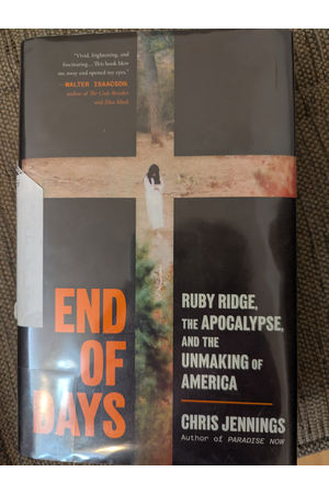 Cover of End of Days: Ruby Ridge, the Apocalypse, and the Unmaking of America
